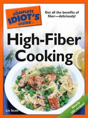 cover image of The Complete Idiot's Guide to High-Fiber Cooking